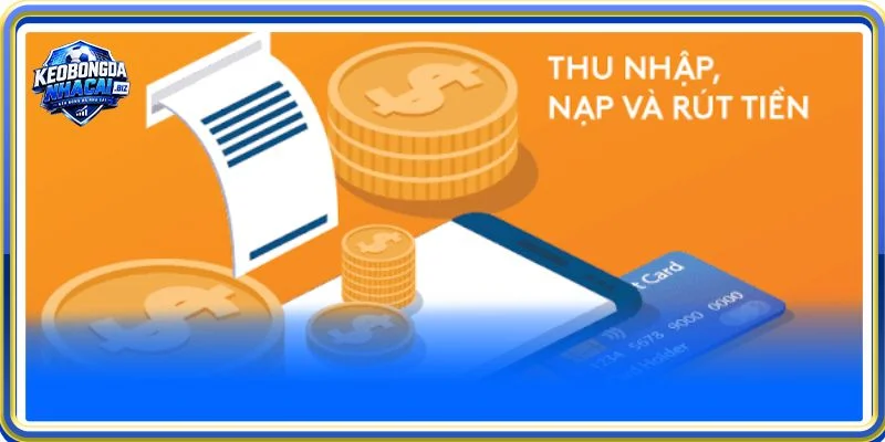 Chính sách nạp rút tại kèo trực tuyến bóng đá hôm nay rất rõ ràng